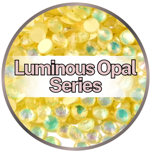 Luminous Opal Series
